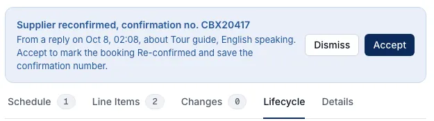 A supplier booking with the suggestion: Supplier reconfirmed, confirmation no. CBX20417, with Dismiss and Accept
